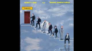 Ninety one, Ирина Кайратовна - Taboo (минус)